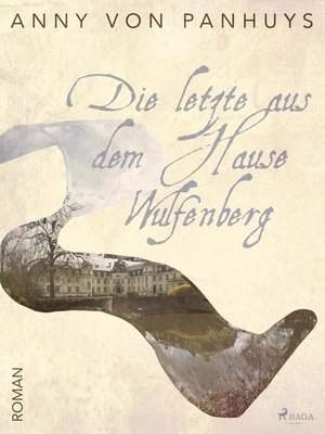 cover image of Die letzte aus dem Hause Wulfenberg